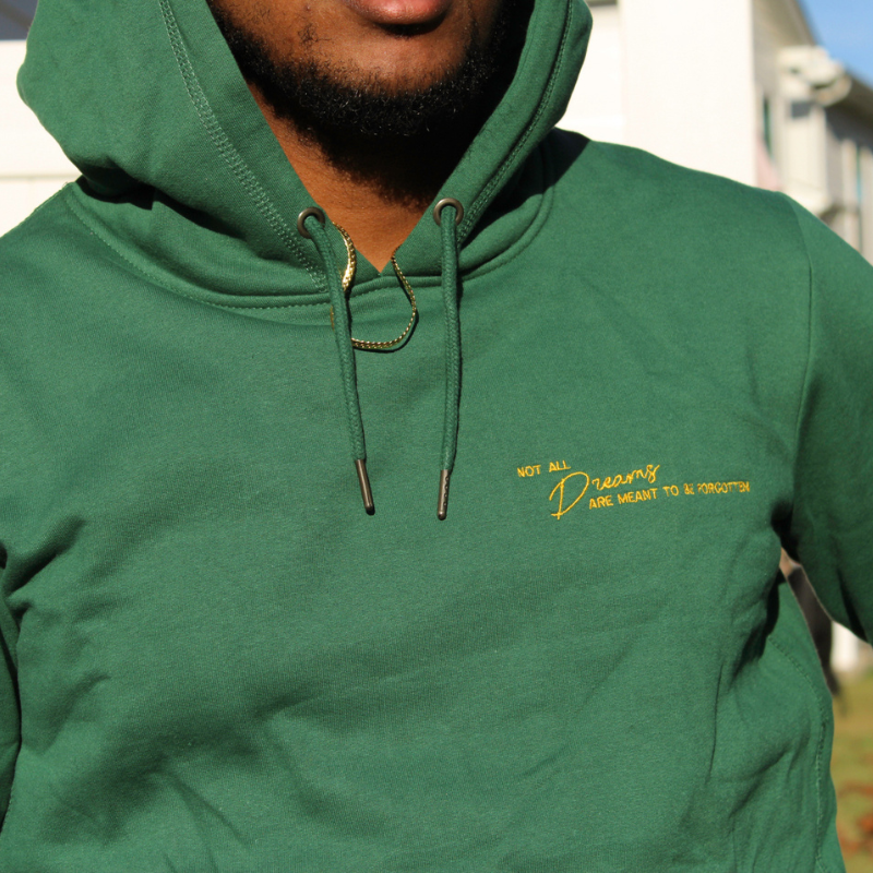 Not All Dreams Hoodie- Green