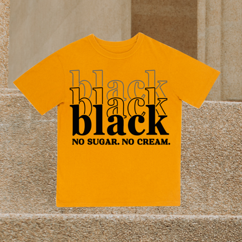 Black No Cream, No Sugar