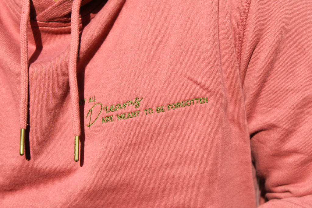 Not All Dreams Hoodie- Rosewood