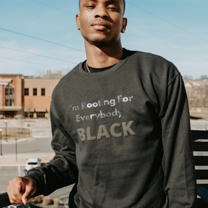 Rooting For Everybody Black Crewneck